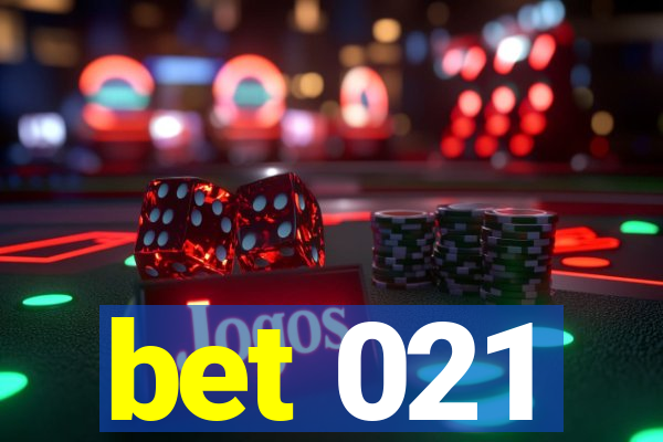 bet 021